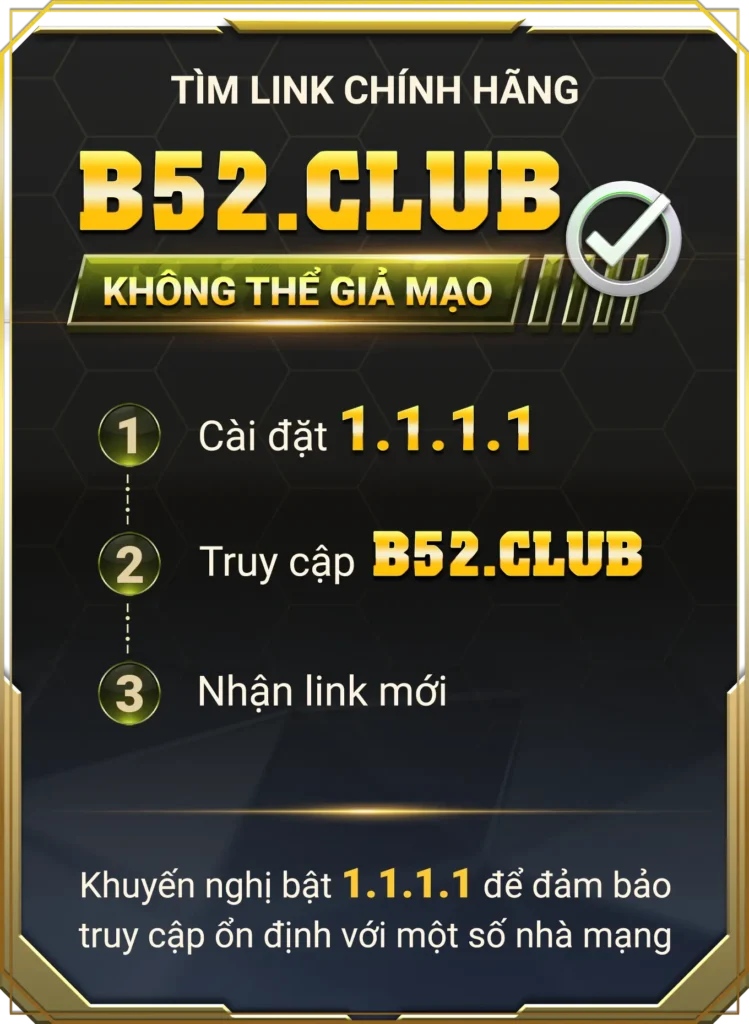 tải app 1.1.1.1 vào b52club